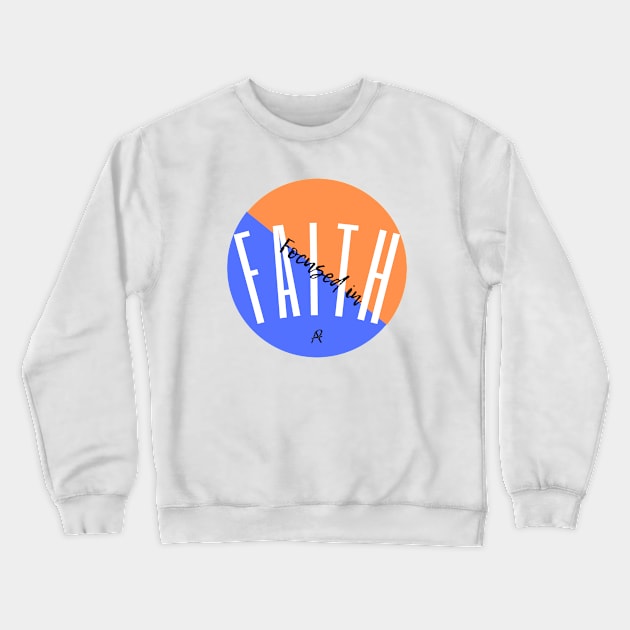 Focused in Faith - Hebrews 10:23 Crewneck Sweatshirt by Authentically Powerful!